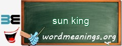 WordMeaning blackboard for sun king